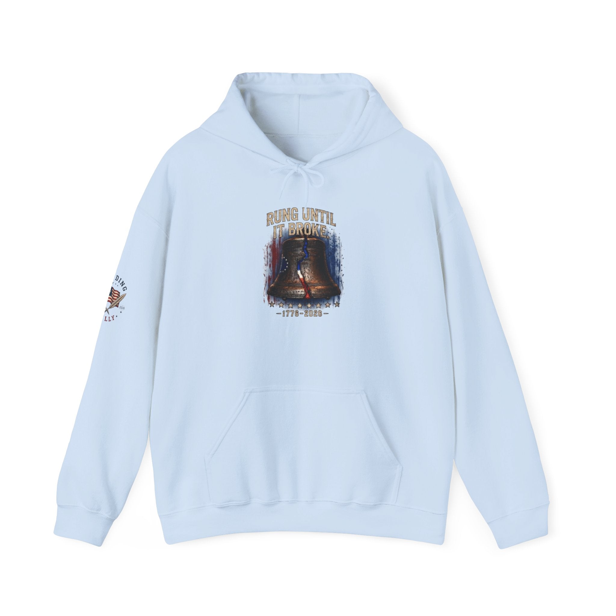 Rung Until It Broke hoodie | 250th Anniversary | Limited Edition