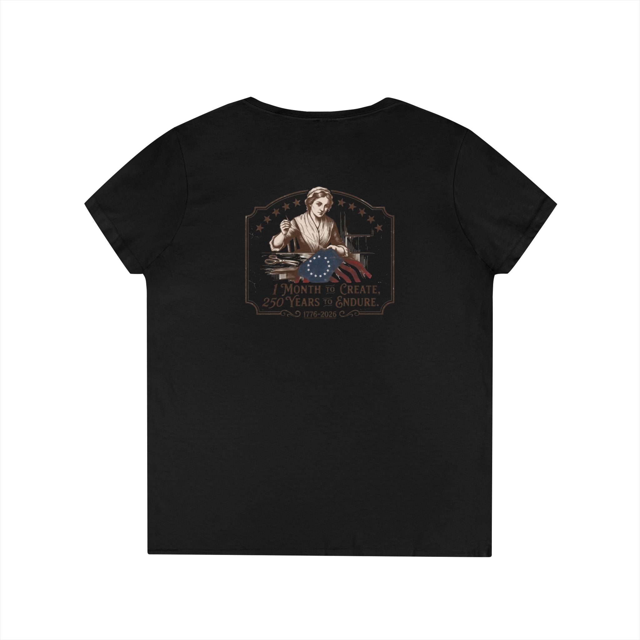 Betsy Ross Flag | 1776-2026, 1 Month to Create 250 Years to Endure | Ladies V-Neck T-Shirt