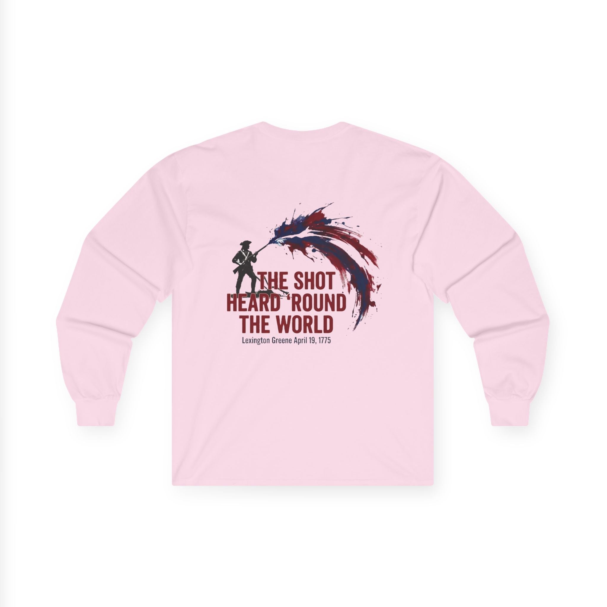 The Shot Heard 'Round The World Long Sleeve Shirt | 250th Anniversary| Limited Edition